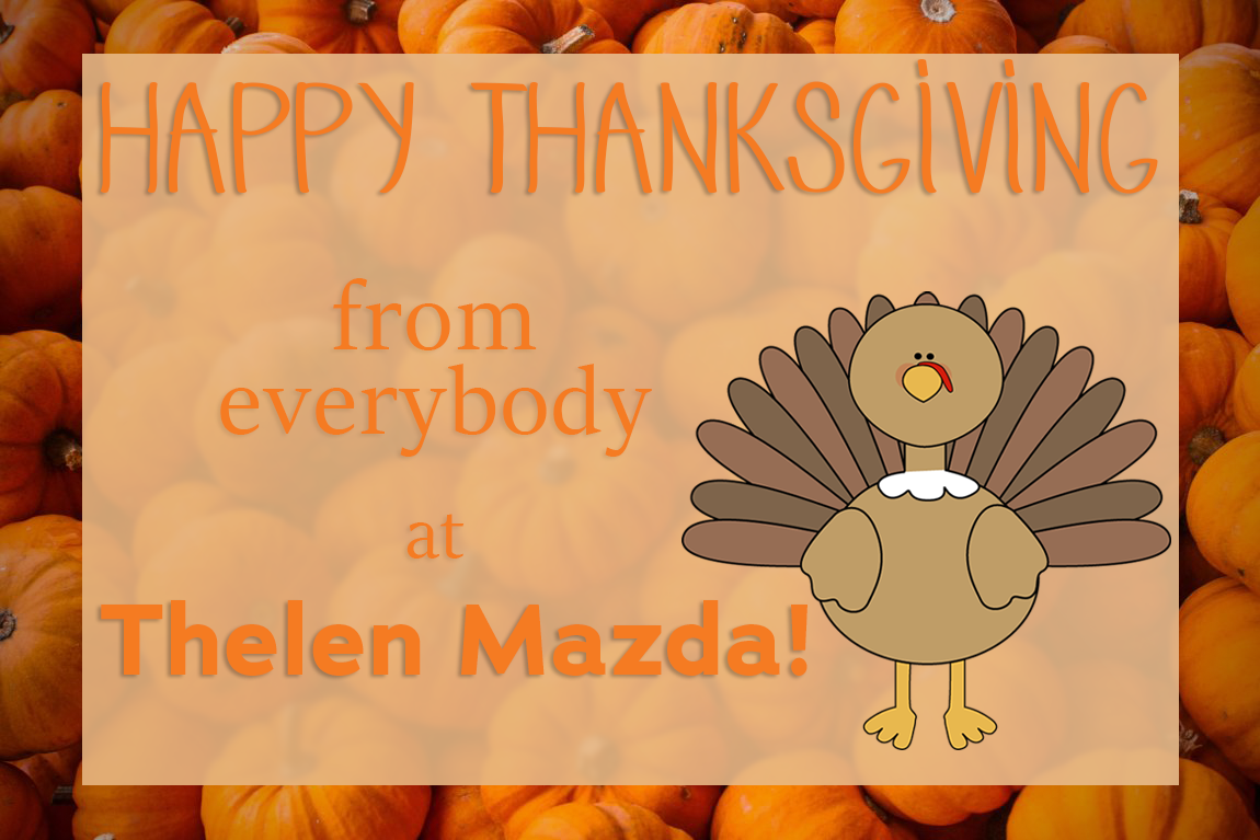 Happy Thanksgiving from Thelen Mazda